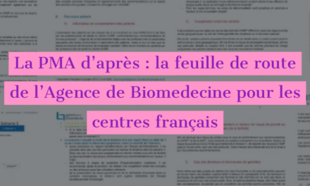 La PMA d’après : la feuille de route de l’Agence de Biomédecine pour les centres français