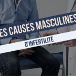 Les causes masculines d’infertilité