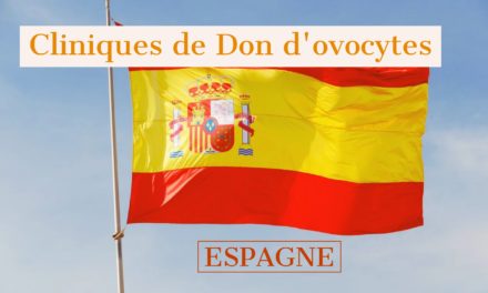 Les cliniques de FIV et Don d’ovocytes en Espagne