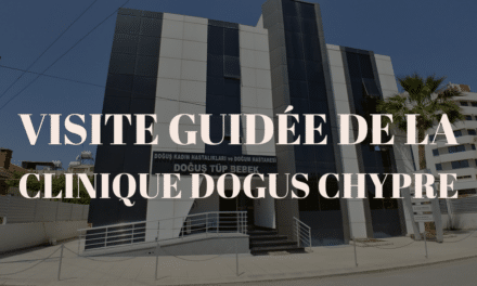 Clinique Dogus fertilité à Chypre : visite guidée