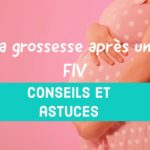 La grossesse après une FIV