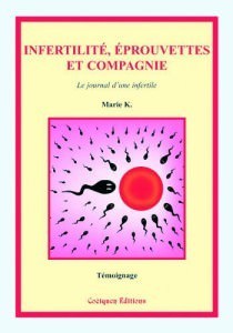 Infertilité, éprouvettes et compagnie