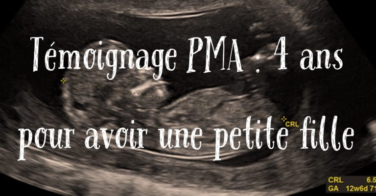 Témoignage PMA : 4 ans pour avoir une petite fille