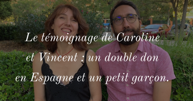 Le témoignage de Caroline et Vincent : un double don en Espagne et un petit garçon