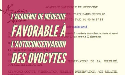 L’académie de Médecine favorable à l’autoconservation des ovocytes