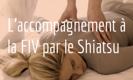 L’accompagnement à la FIV par le Shiatsu