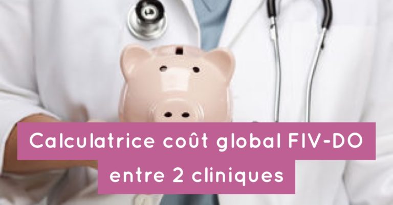 Calculatrice coût global FIV-DO entre 2 cliniques