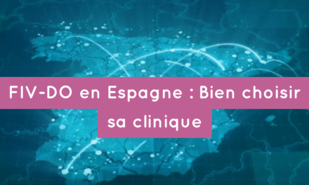 Comment bien choisir sa clinique espagnole de don d’ovocytes ?