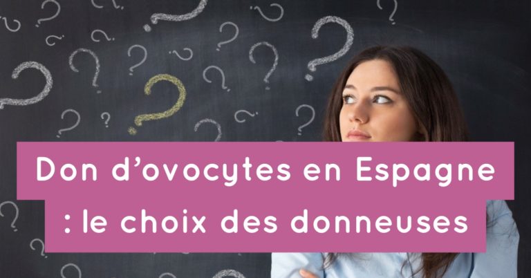 Don d'ovocytes en Espagne : le choix des donneuses