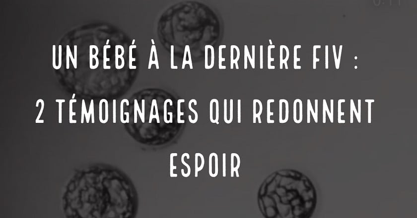 Un Bebe A La Derniere Fiv 2 Temoignages Qui Redonnent Espoir Fiv Fr
