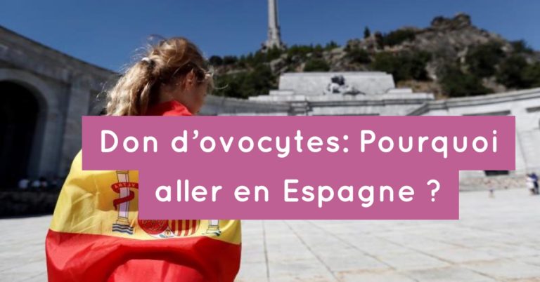 Don d'ovocytes : Pourquoi aller en Espagne ?