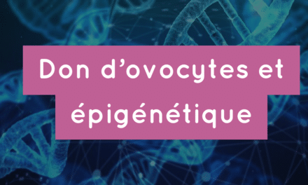 Don d’ovocytes et épigénétique