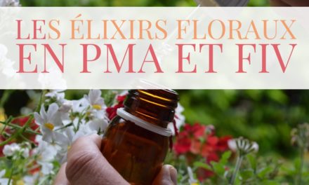 Les élixirs floraux en FIV et PMA