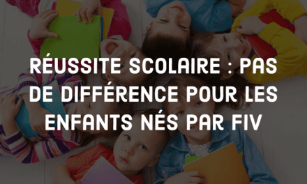 Réussite scolaire : pas de différence pour les enfants nés par FIV