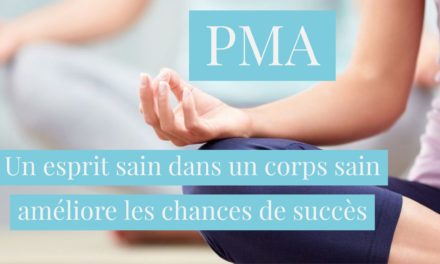 PMA : Un esprit sain dans un corps sain améliore les chances de succès