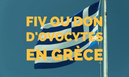 Fiv et don d’ovocytes en Grèce