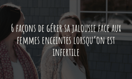 6 façons de gérer sa jalousie face aux femmes enceintes lorsqu’on est infertile