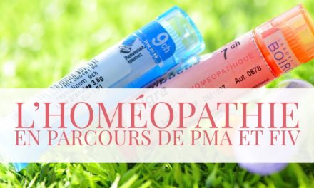 L’homéopathie en parcours de PMA et de FIV