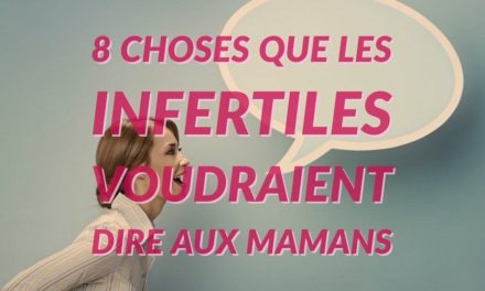 8 choses que les infertiles aimeraient dire aux mamans