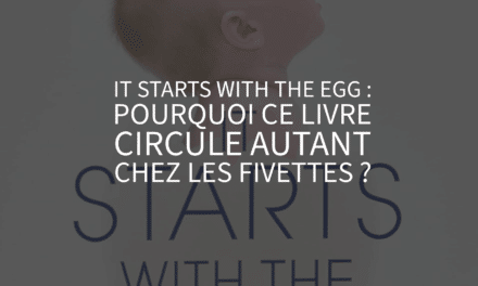 It Starts with the Egg : pourquoi ce livre circule autant chez les fivettes ?