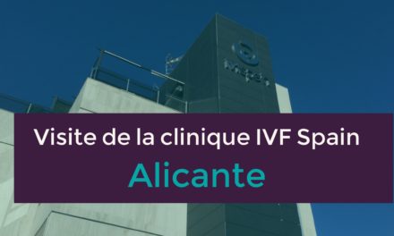 Visite de la clinique espagnole IVF Life à Alicante