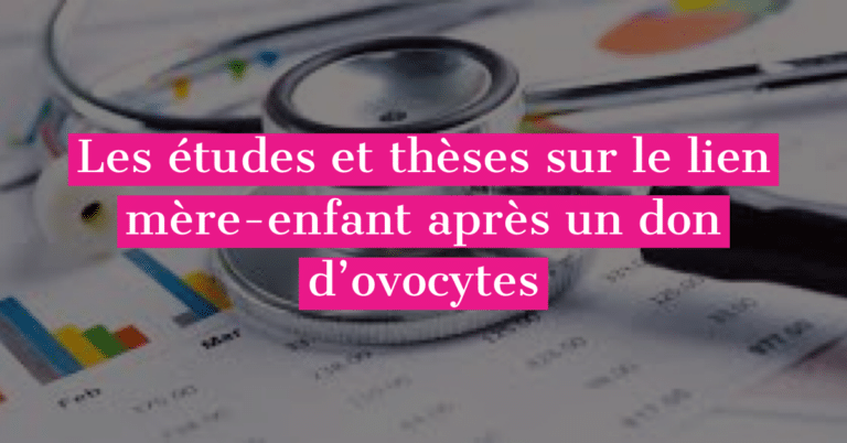 Les études et thèses sur le lien mère-enfant après un don d'ovocytes