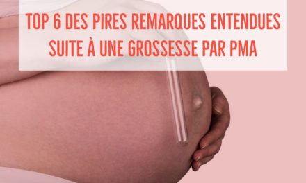 Top 6 des pires remarques entendues suite à une grossesse par PMA