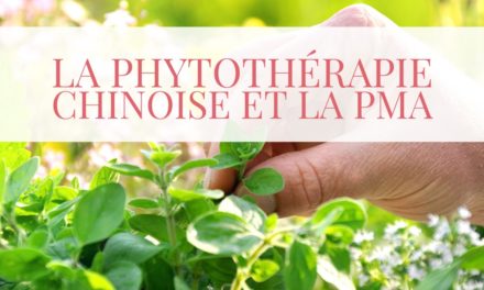 La phytothérapie chinoise et la PMA