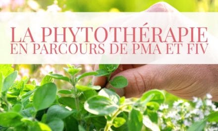 La Phytothérapie en PMA et FIV