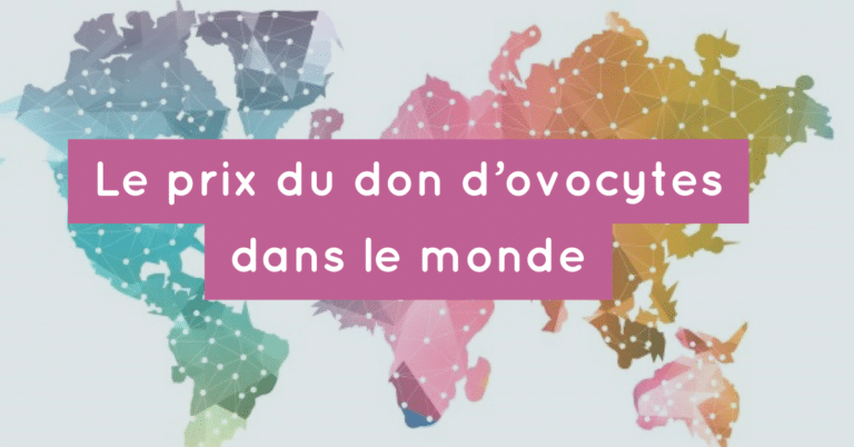 Le prix du don d'ovocytes dans le monde