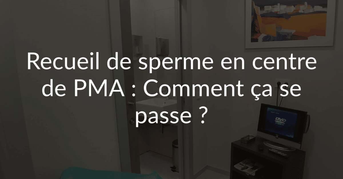 Recueil de sperme en centre de PMA comment ça se passe ? • Fiv.fr — free download