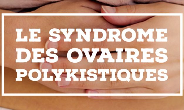 Le Syndrome des Ovaires Polykystiques (SOPK)