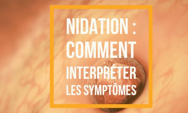 Nidation de l’embryon : comment interpréter les symptômes ?