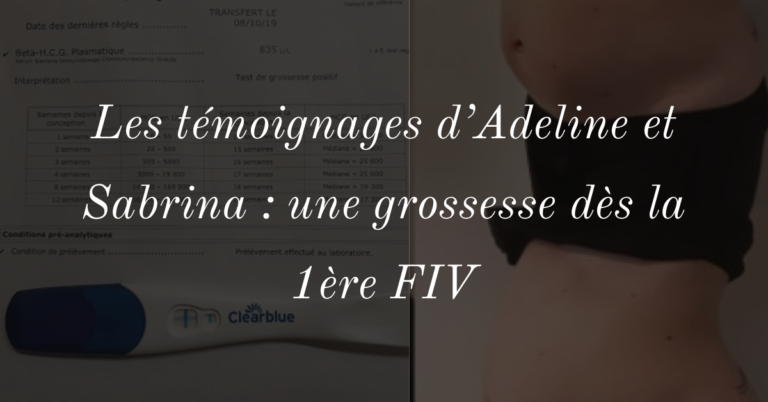 Les témoignages d'Adeline et Sabrina : une grossesse dès la 1ère FIV