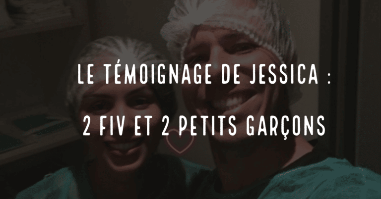 Le témoignage de Jessica : 2 FIV et 2 petits garçons