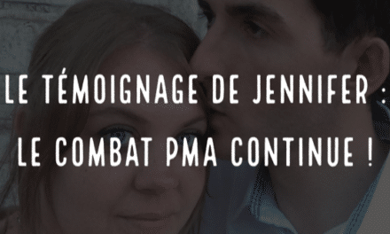 Le témoignage de Jennifer : le combat PMA continue