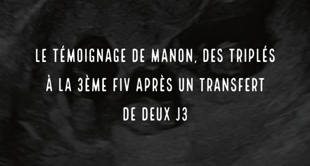 Le témoignage de Manon, des triplés à la 3ème FIV après un transfert de deux J3