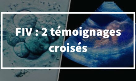 FIV : 2 témoignages croisés