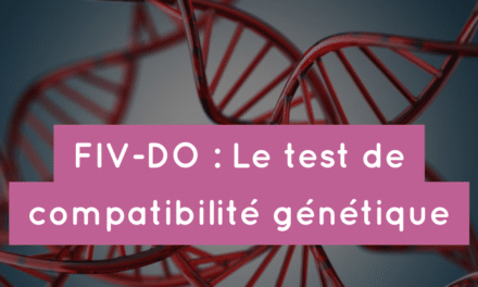 Don d’ovocytes : le test de compatibilité génétique entre le conjoint et la donneuse