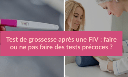 Test de grossesse après une FIV : faire ou ne pas faire des tests précoces ?