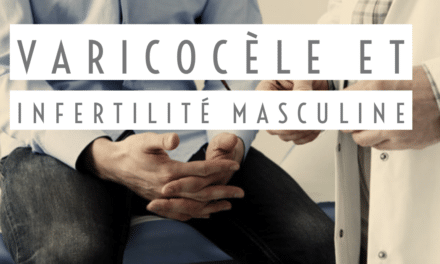 Varicocèle et infertilité masculine