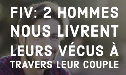 FIV : deux hommes nous livrent leurs vécus à travers leur couple