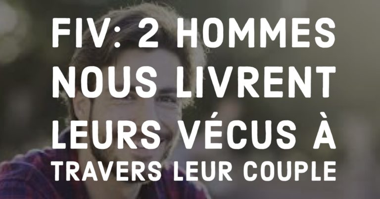 FIV : deux hommes nous livrent leurs vécus à travers leur couple