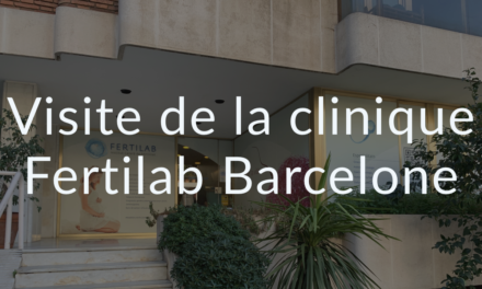 Visite de la clinique Fertilab Barcelone