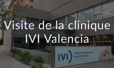 Visite de la clinique de FIV et de don d’ovocyte IVI Valencia