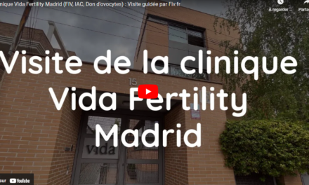 Visite de la clinique Vida Fertility Madrid